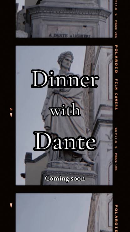 Dinner with Dante